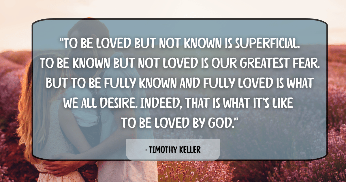 Fully Known and Loved